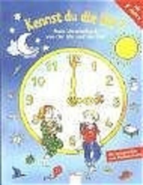 Kennst du die Uhr? Mein Vorschulbuch von der Uhr und der Zeit: Mein Vorschulbuch von der Uhr und der Zeit. Mit Lernspiel-Uhr zum Herausnehmen Non-fiction
