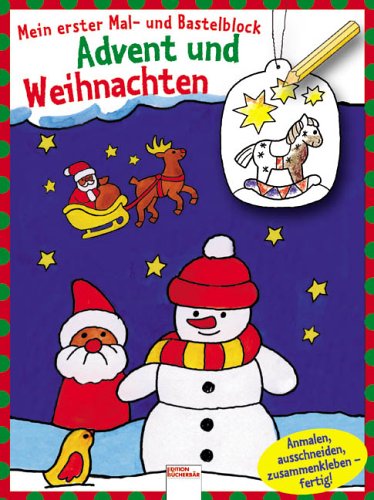 Advent und Weihnachten: Mein erster Mal- und Bastelblock Books