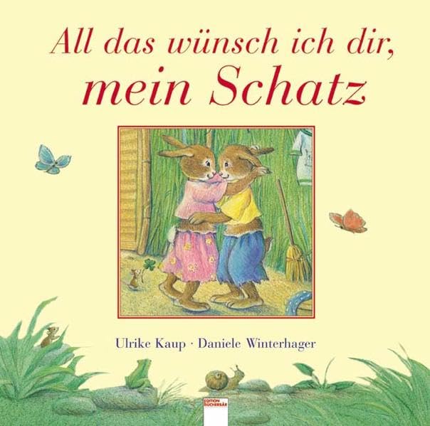 All das wünsch ich dir, mein Schatz! Children's books