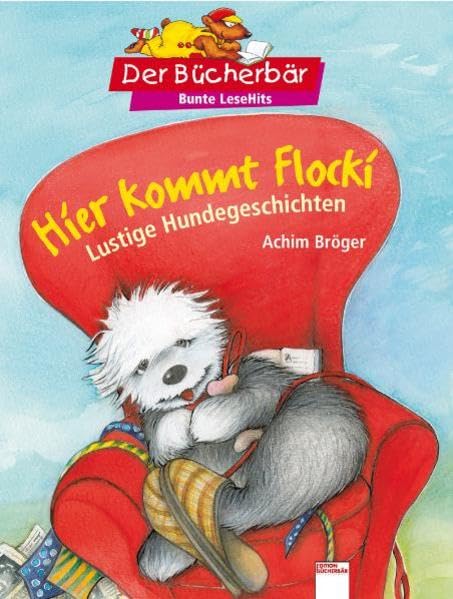 Hier kommt Flocki!: Lustige Hundegeschichten. Der Bücherbär: Bunter LeseBallon Novels & Short Stories
