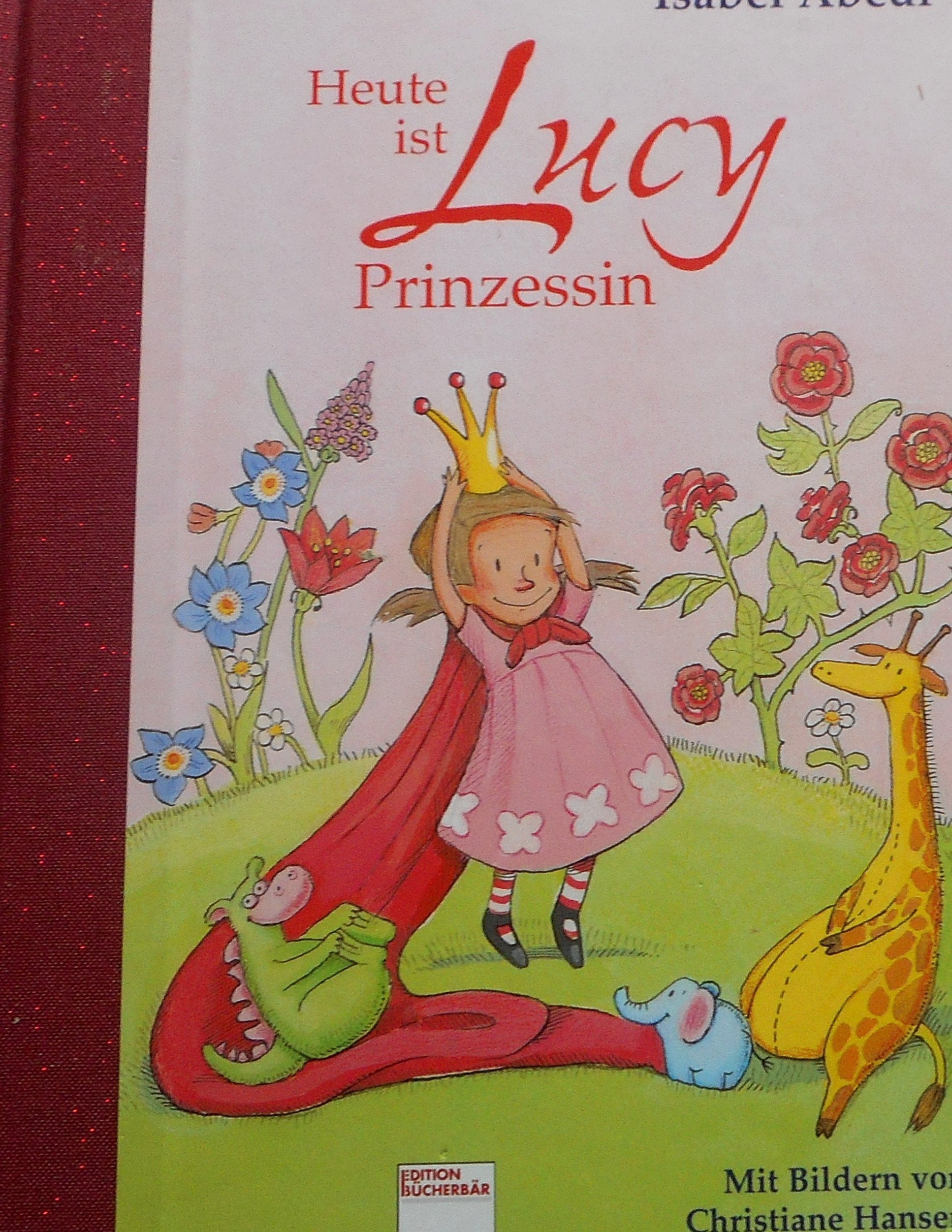 Heute ist Lucy Prinzessin Novels & Short Stories