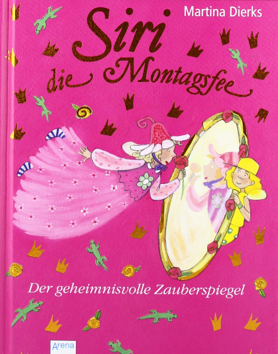 Siri, die Montagsfee - Der geheimnisvolle Zauberspiegel Novels & Short Stories