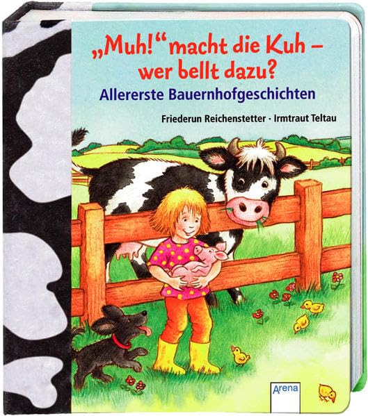 Muh! macht die Kuh - wer bellt dazu?: Allererste Bauernhofgeschichten Children's books
