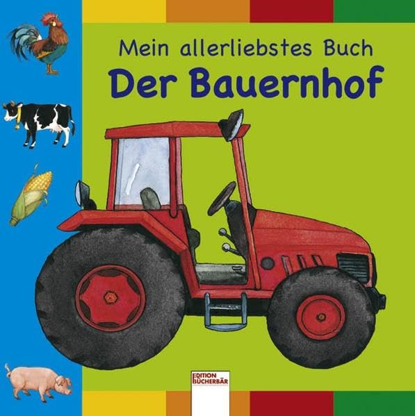 Mein allerliebstes Buch: Der Bauernhof Non-fiction