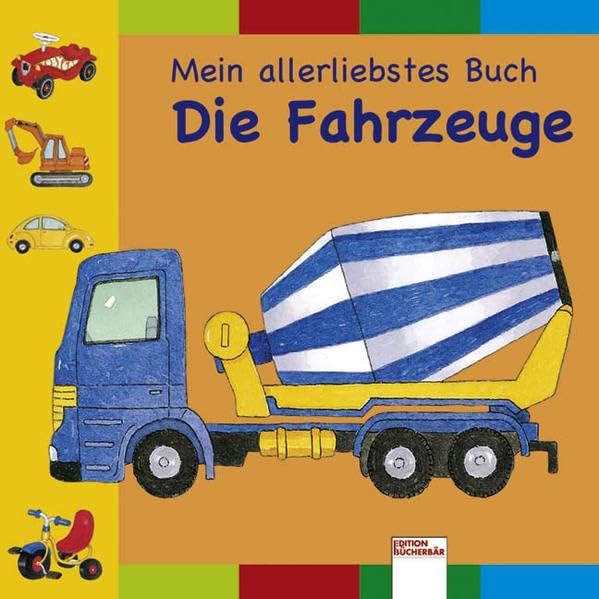 Mein allerliebstes Buch: Die Fahrzeuge Non-fiction