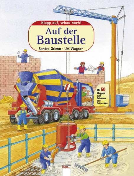 Auf der Baustelle: Mit 50 Klappen zum Schauen und Entdecken Non-fiction