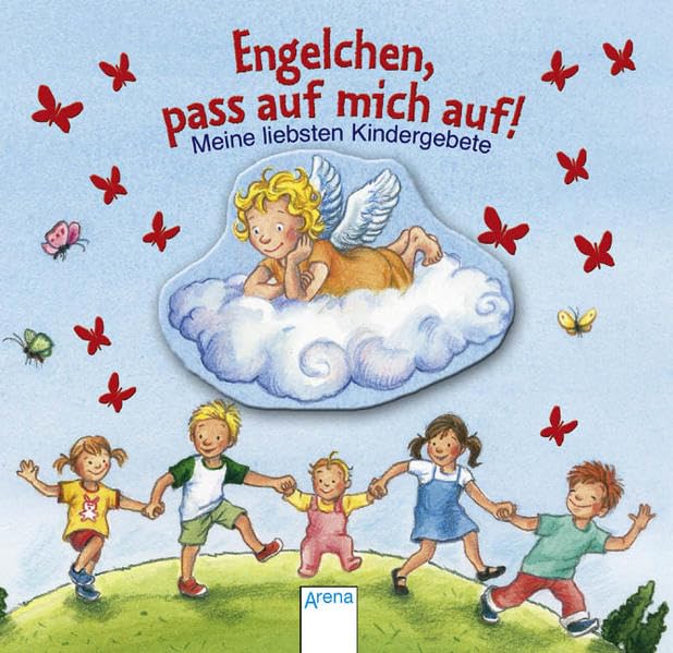 Engelchen, pass auf mich auf!: Meine liebsten Kindergebete Children's books