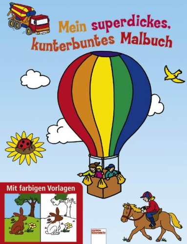 Mein superdickes kunterbuntes Malbuch: Mit farbigen Vorlagen Non-fiction