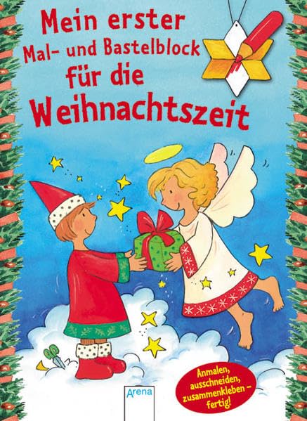 Mein erster Mal- und Bastelblock für die Weihnachtszeit: Anmalen, ausschneiden, zusammenkleben - fertig! Non-fiction