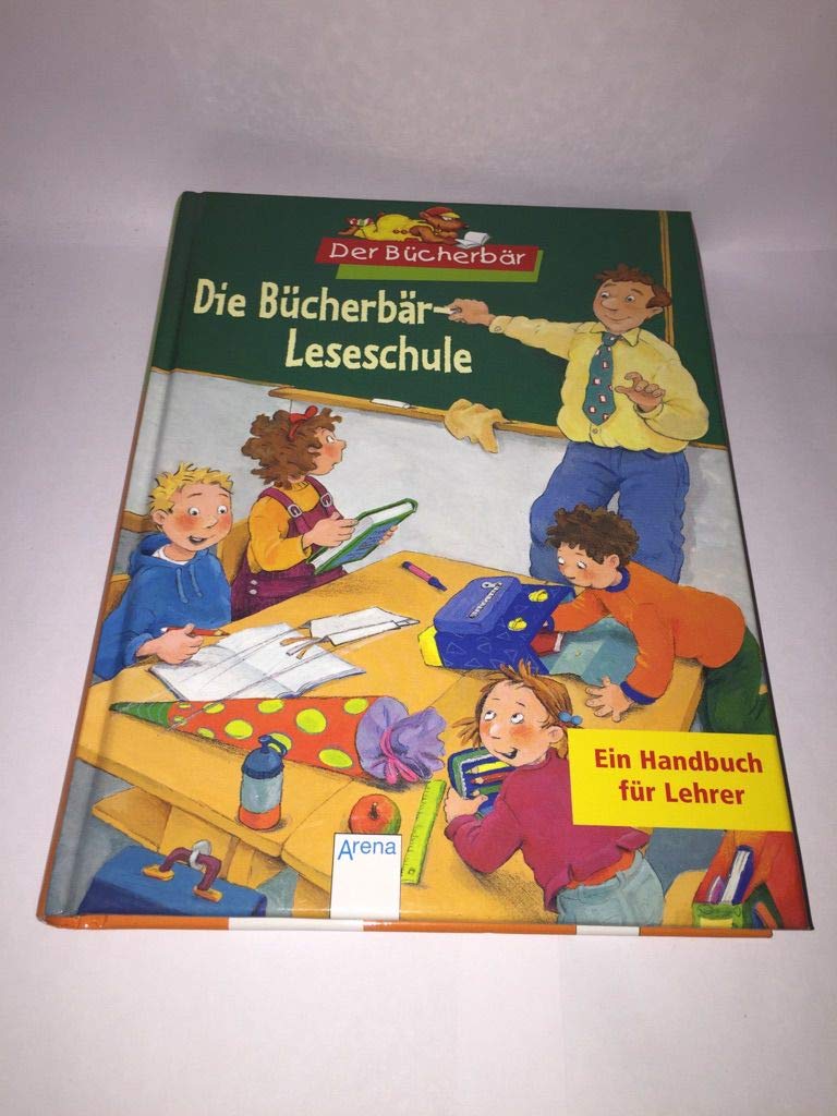 Die Bücherbär-Leseschule - Ein Handbuch für Lehrer Education & Training