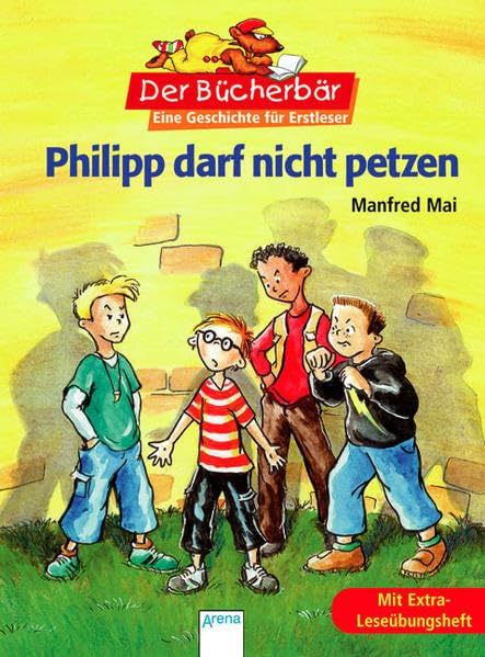Philipp darf nicht petzen: Mit Extra-Leseübungsheft. Der Bücherbär: Eine Geschichte für Erstleser Novels & Short Stories