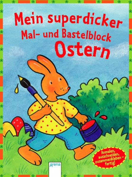 Mein superdicker Mal- und Bastelblock Ostern: Anmalen, ausschneiden, zusammenkleben - fertig! Tiptoi & Games