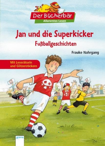 Jan und die Superkicker: Fußballgeschichten (Allererstes Lesen) Novels & Short Stories
