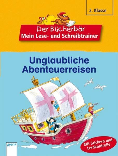 Unglaubliche Abenteuerreisen: 2. Klasse (Der Bücherbär - Mein Lese- und Schreibtrainer) Study Guides