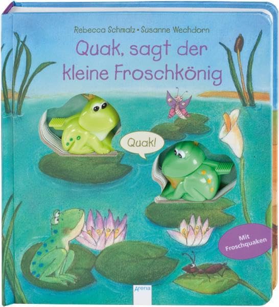 Quak, sagt der kleine Froschkönig: Mit Froschquaken (Pappbilderbuch) Children's books
