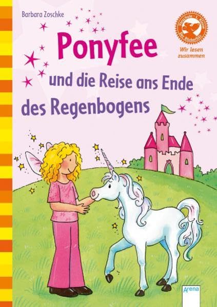 Ponyfee und die Reise an das Ende des Regenbogens: Mit Leserätseln und großem Suchbild. Mit Bücherbärfigur am Lesebändchen (Der Bücherbär - Wir lesen zusammen) Novels & Short Stories