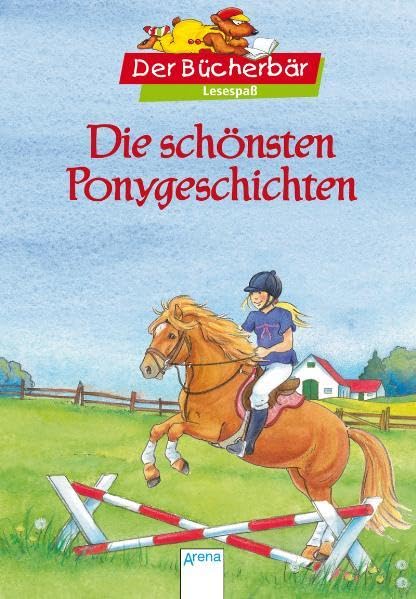 Die schönsten Ponygeschichten. Der Bücherbär: Lesespaß Novels & Short Stories