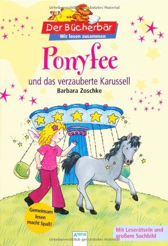 Ponyfee und das verzauberte Karussell. Der Bücherbär: Wir lesen zusammen Novels & Short Stories