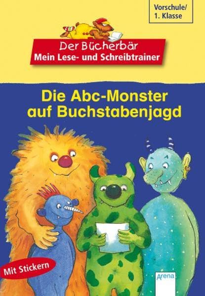 Die Abc-Monster auf Buchstabenjagd (Der Bücherbär - Mein Lese- und Schreibtrainer) Novels & Short Stories