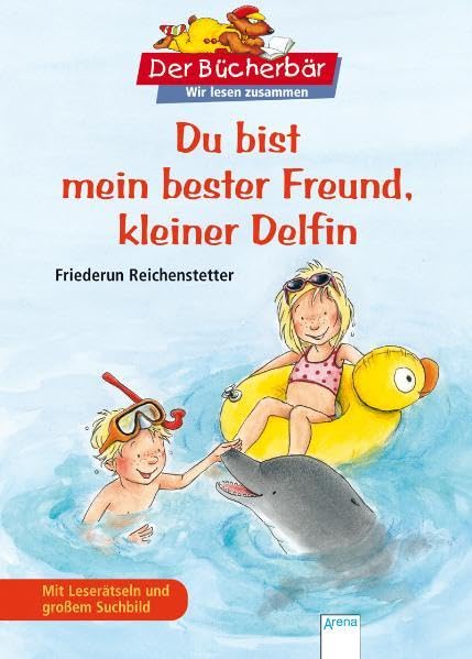 Der Bücherbär: Wir lesen zusammen: Du bist mein bester Freund, kleiner Delfin: Mit Leserätseln und Suchbild Novels & Short Stories