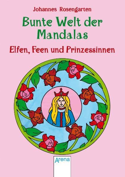 Bunte Welt der Mandalas - Elfen, Feen und Prinzessinnen (Bunte Welt der Mandalas (Mini-Ausgaben)) Non-fiction