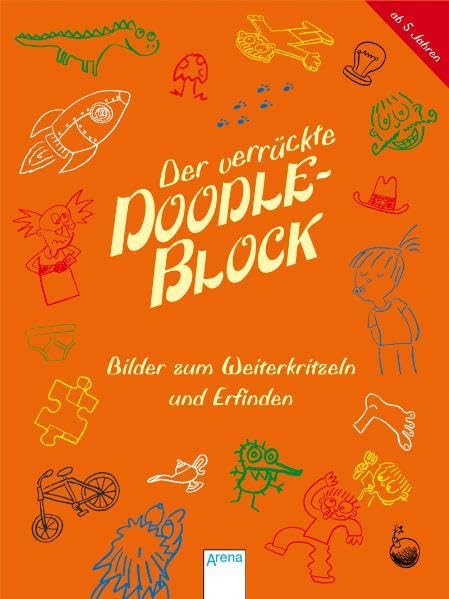 Der verrückte Doodle-Block: Bilder zum Weiterkritzeln und Erfinden (Malbuch) Non-fiction