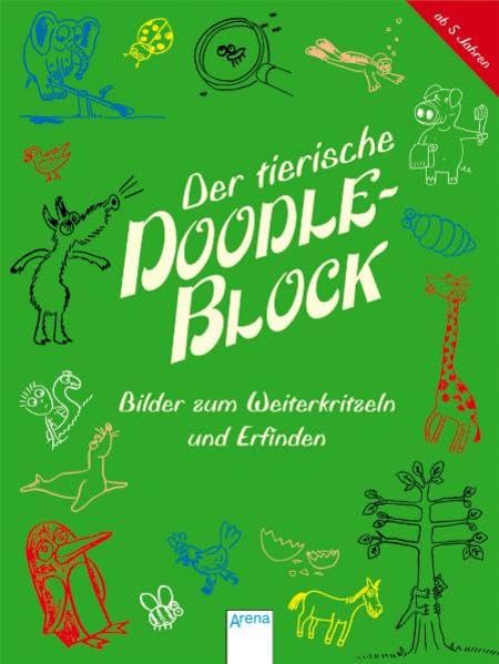 Der tierische Doodle-Block: Bilder zum Weiterkritzeln und Erfinden (Malbuch) Non-fiction