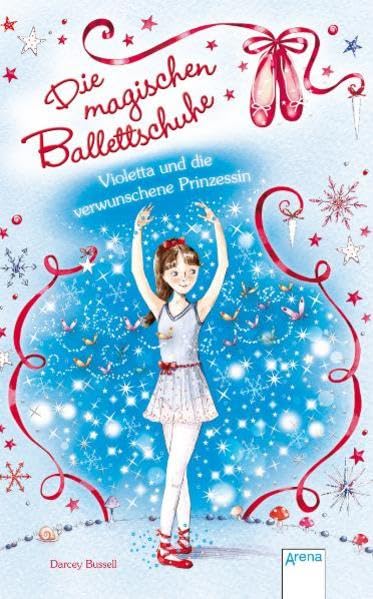 Die magischen Ballettschuhe (2) Violetta und die verwunschene Prinzessin (Kinderbuch Junior ab 6 Jahre) Novels & Short Stories