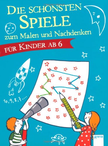 Die schönsten Spiele zum Malen und Nachdenken für Kinder ab 6 Non-fiction