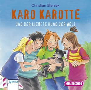 Karo Karotte und der liebste Hund der Welt, 1 Audio-CD Books