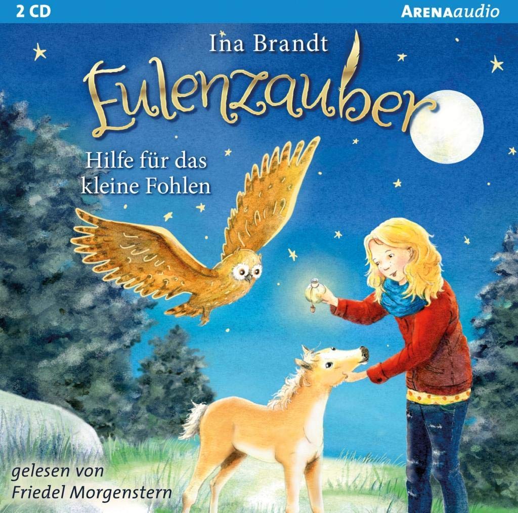 Eulenzauber (6). Hilfe für das kleine Fohlen: Lesung Novels & Short Stories