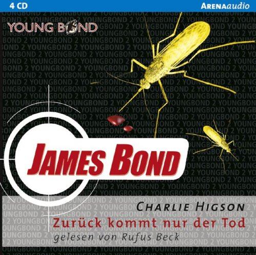 James Bond, Zurück kommt nur der Tod, 4 Audio-CDs: Autorisierte Lesefassung Fiction