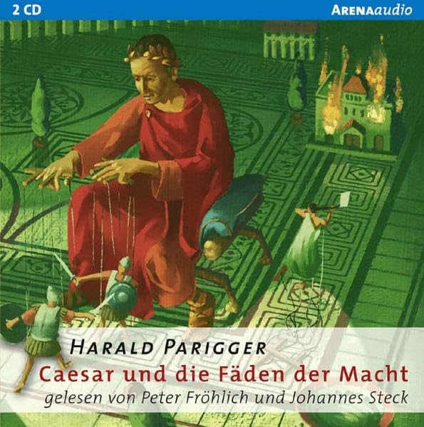 Caesar und die Fäden der Macht: Arena Bibliothek des Wissens. Lebendige Geschichte Non-fiction