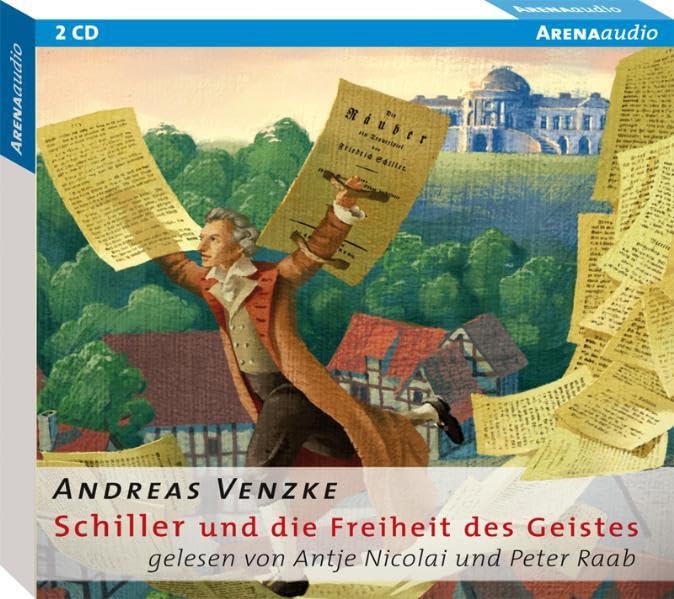 Schiller und die Freiheit des Geistes (Arena audio) Non-fiction