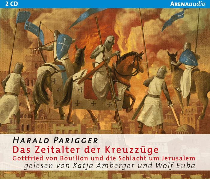 Das Zeitalter der Kreuzzüge: Gottfried von Bouillon und die Schlacht um Jerusalem General education