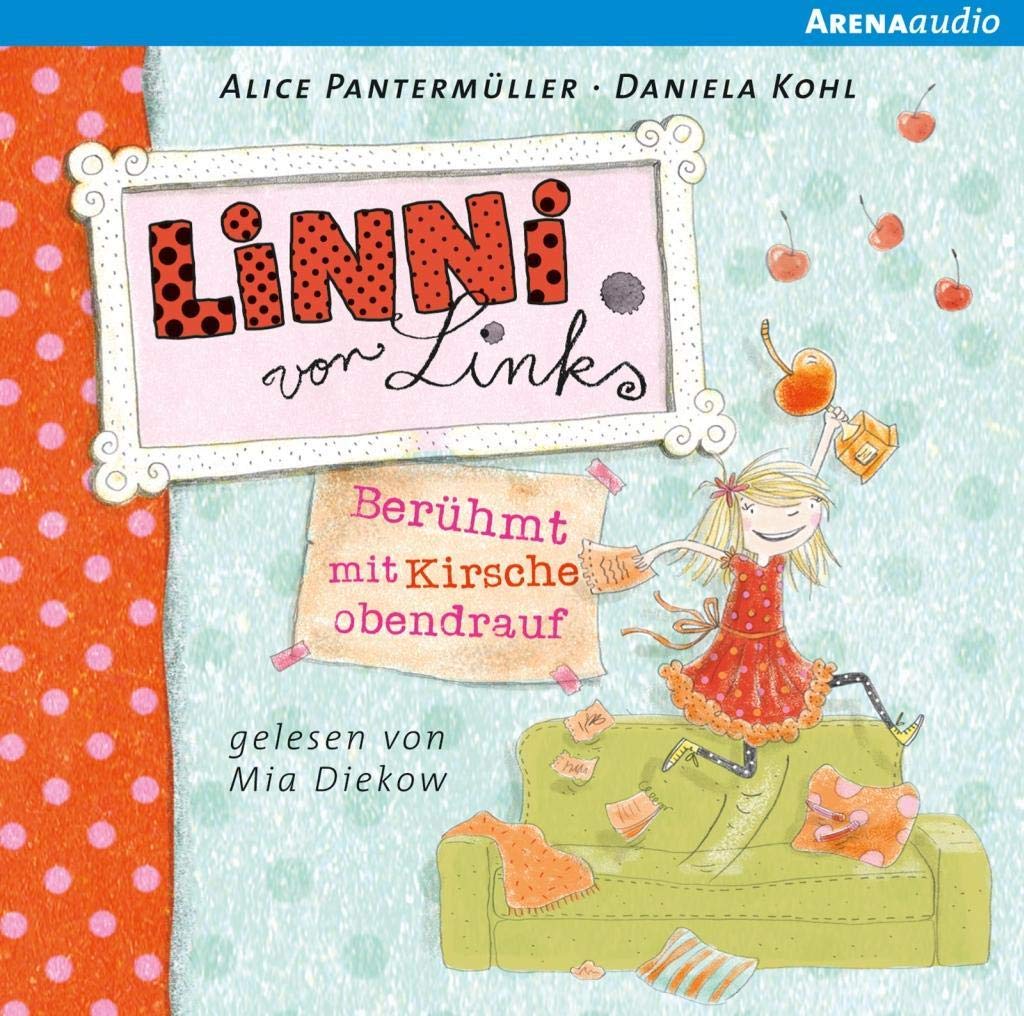 Linni von Links 01. Berühmt mit Kirsche obendrauf Novels & Short Stories