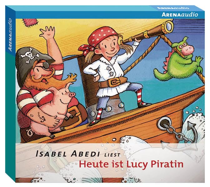 Heute ist Lucy Piratin: Gelesen v. d. Autorin Novels & Short Stories