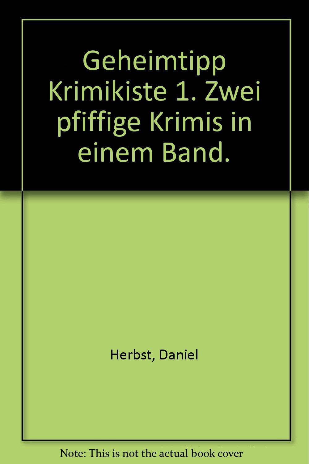 Geheimtipp Krimikiste.Bd.1: Zwei pfiffige Krimis in einem Band: 'Kit Klein auf der Flucht' und 'Die Burg im Hochmoor' Novels & Short Stories