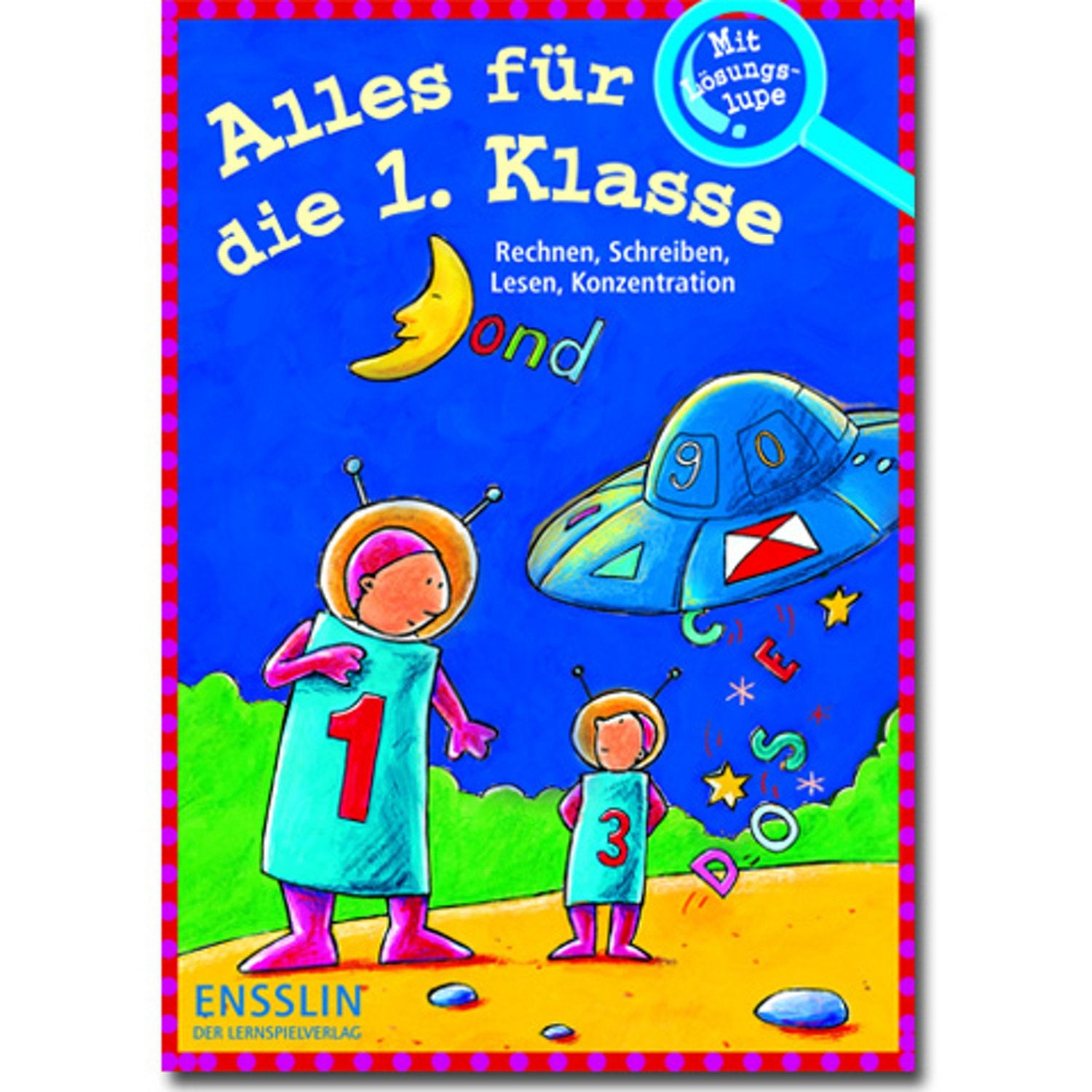 Alles für die 1. Klasse: ... mit Lösungslupe (Ensslin im Arena Verlag) Study Guides