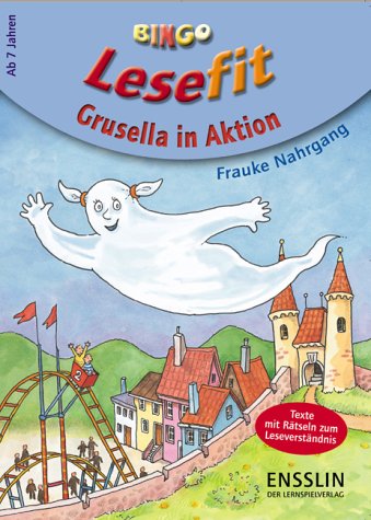 Grusella in Aktion: Texte mit Rätseln zum Leseverständnis Novels & Short Stories