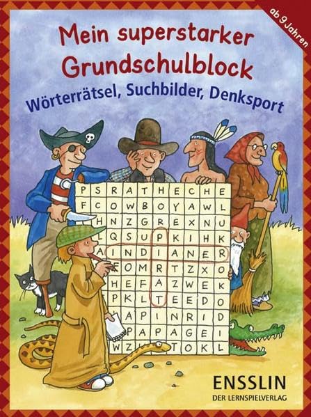 Mein superstarker Grundschulblock: Wörterrätsel, Suchbilder, Denksport Study Guides