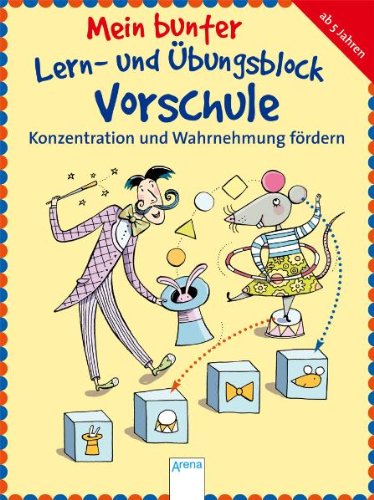 Mein bunter Lern- und Übungsblock Vorschule - Konzentration und Wahrnehmung fördern Non-fiction