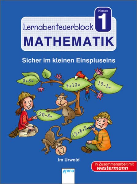 Im Urwald: Sicher im kleinen Einspluseins - Lernabenteuerblock Klasse 1 Mathematik Study Guides
