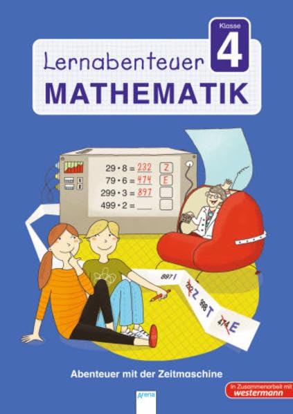 Lernabenteuer - Mathematik 4. Klasse: Abenteuer mit der Zeitmaschine Education