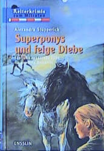 Superponys und feige Diebe: Wer kommt dem Täter auf die Spur? (Ensslin im Arena Verlag) Books