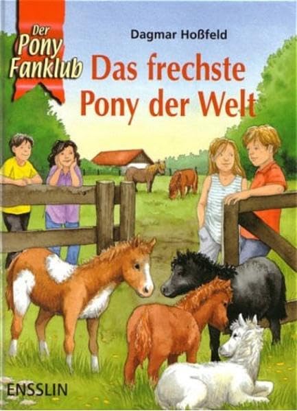 Das frechste Pony der Welt (Der Pony-Fanklub) Novels & Short Stories