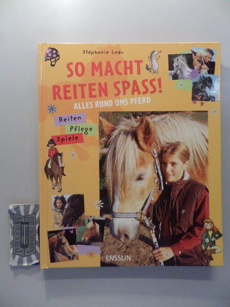 So macht Reiten Spass: Alles rund ums Pferd - Reiten, Pflege, Spiele Non-fiction