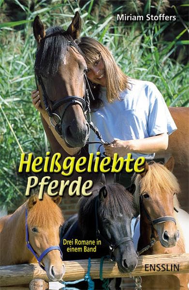 Heissgeliebte Pferde: Drei Romane in einem Band Novels & Short Stories