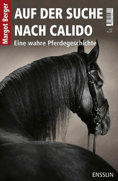 Auf der Suche nach Calido: Eine wahre Pferdegeschichte Novels & Short Stories