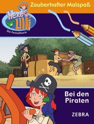 Bei den Piraten - Zauberhafter Malspaß mit TV Hexe Lilli Tiptoi & Games
